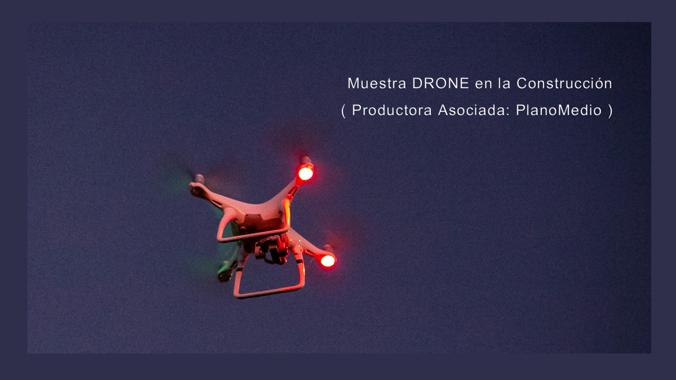 Video Drone en la Construcción